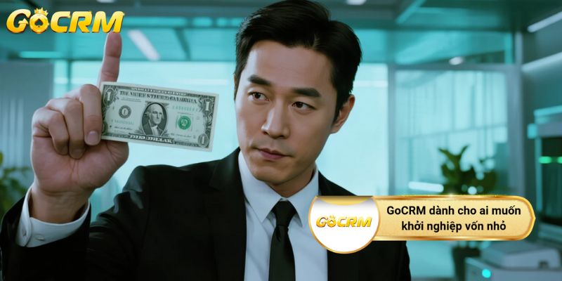 GoCRM là lựa chọn lý tưởng cho ai muốn khởi nghiệp vốn nhỏ