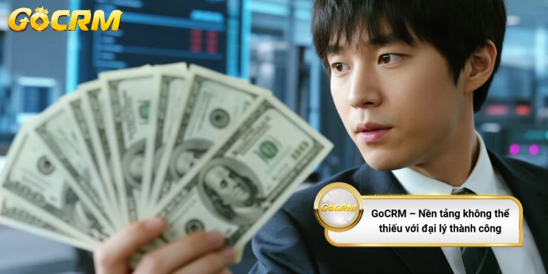 GoCRM – Nền tảng không thể thiếu với đại lý thành công