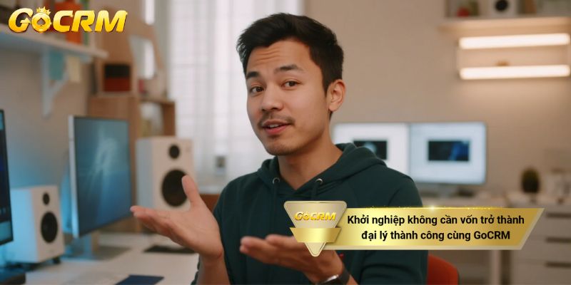 Khởi nghiệp không cần vốn trở thành đại lý thành công cùng GoCRM
