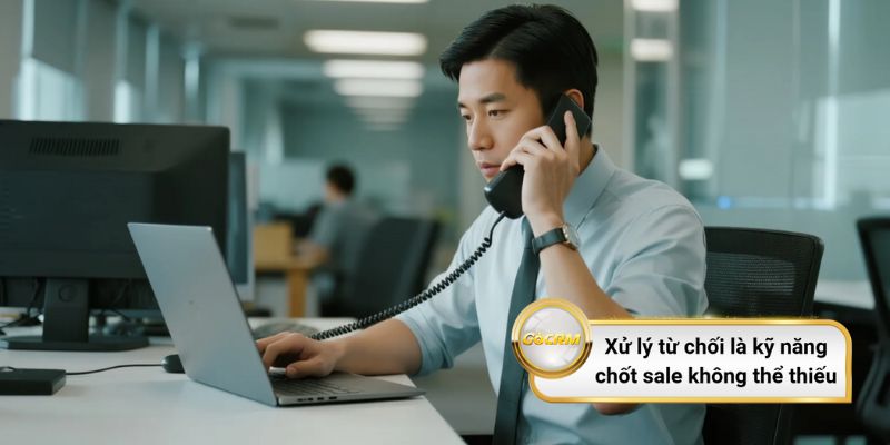 Xử lý từ chối là kỹ năng chốt sale không thể thiếu