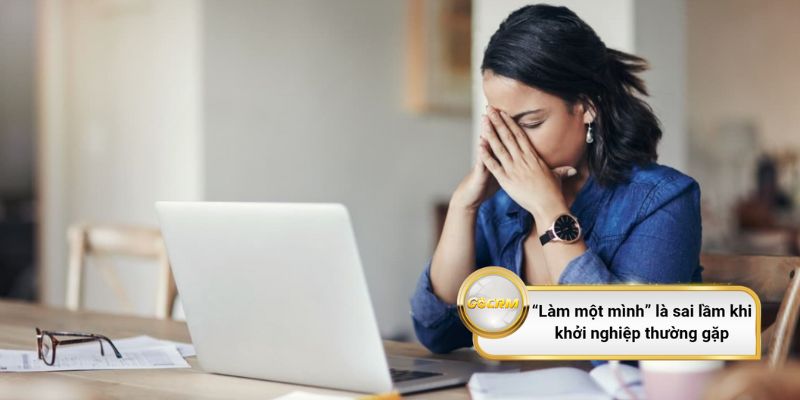 “Làm một mình” là sai lầm khi khởi nghiệp thường gặp