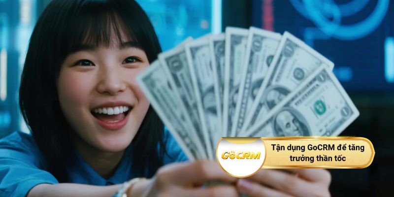 Cô gái 2k5 tận dụng GoCRM để tăng trưởng thần tốc