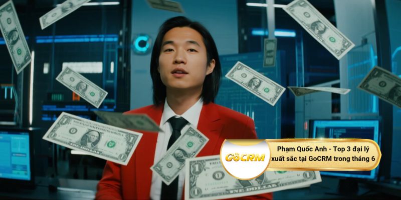 Phạm Quốc Anh - Top 3 đại lý xuất sắc tại GoCRM trong tháng 6