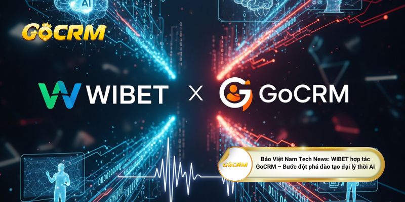Báo Việt Nam Tech News: WIBET hợp tác GoCRM – Bước đột phá đào tạo đại lý thời AI