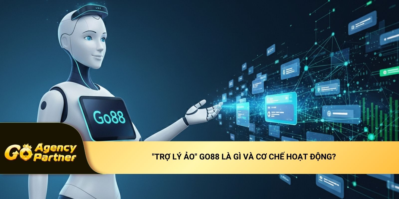 "Trợ lý ảo" Go88 là gì và cơ chế hoạt động?