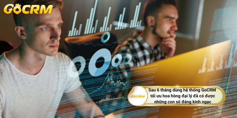 Sau 6 tháng dùng hệ thống GoCRM tối ưu hoa hồng đại lý đã có được những con số đáng kinh ngạc