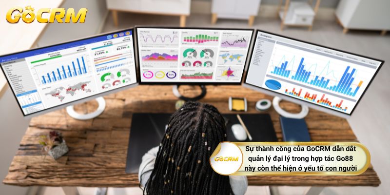 Sự thành công của GoCRM dẫn dắt quản lý đại lý trong hợp tác Go88 này còn thể hiện ở yếu tố con người